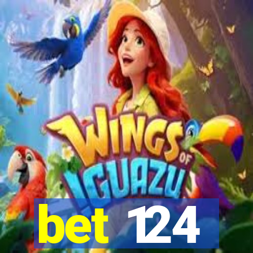 bet 124